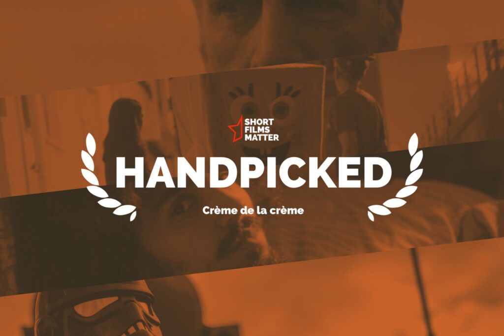 Handpicked - Short Films Matter